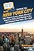 HowExpert Guide to New York City: 101+ Tips to Learn about, Discover Places to Visit, Find Things to Do, and Explore New York, New York