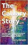 The Calvary Story