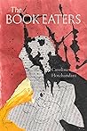 The Book Eaters by Carolina Hotchandani
