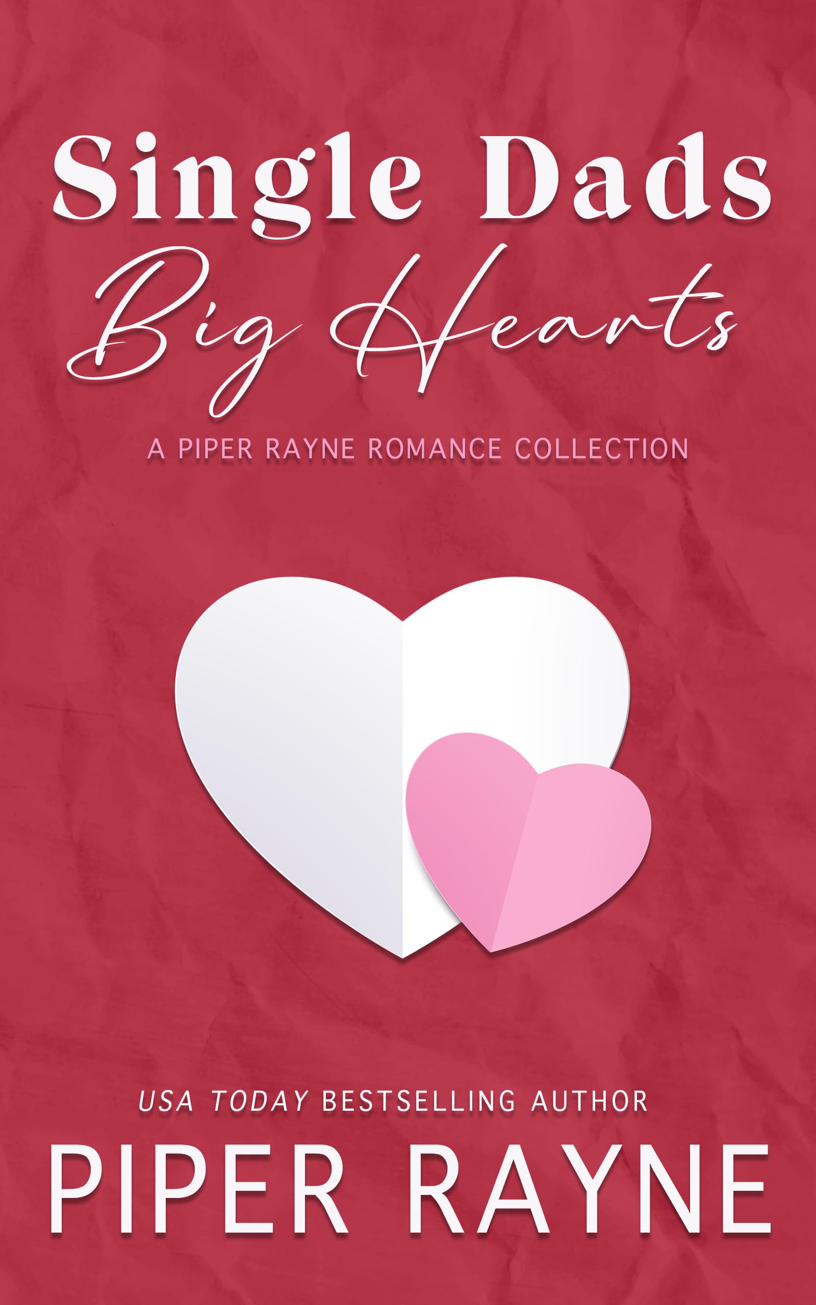 Single Dads, Big Hearts: A Piper Rayne Romance Collection (Kindle Edition)