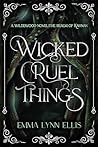 Wicked, Cruel Thi...