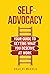 Self-Advocacy: Your Guide t...