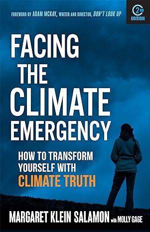 Facing the Climate Emergency, Second Edition: How to Transform Yourself with Climate Truth (ebook)