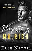 Resisting Mr. Rich (The Men, #8)