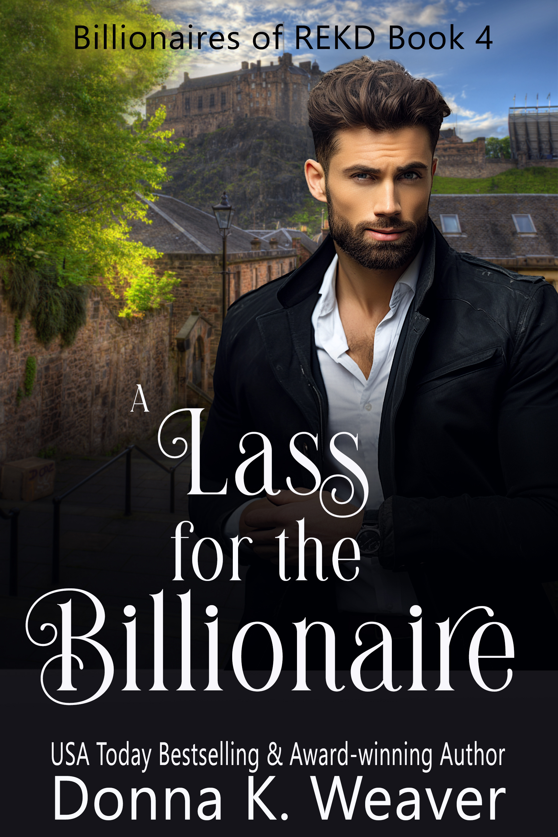 A Lass for the Billionaire (Billionaires of REKD Book 4)