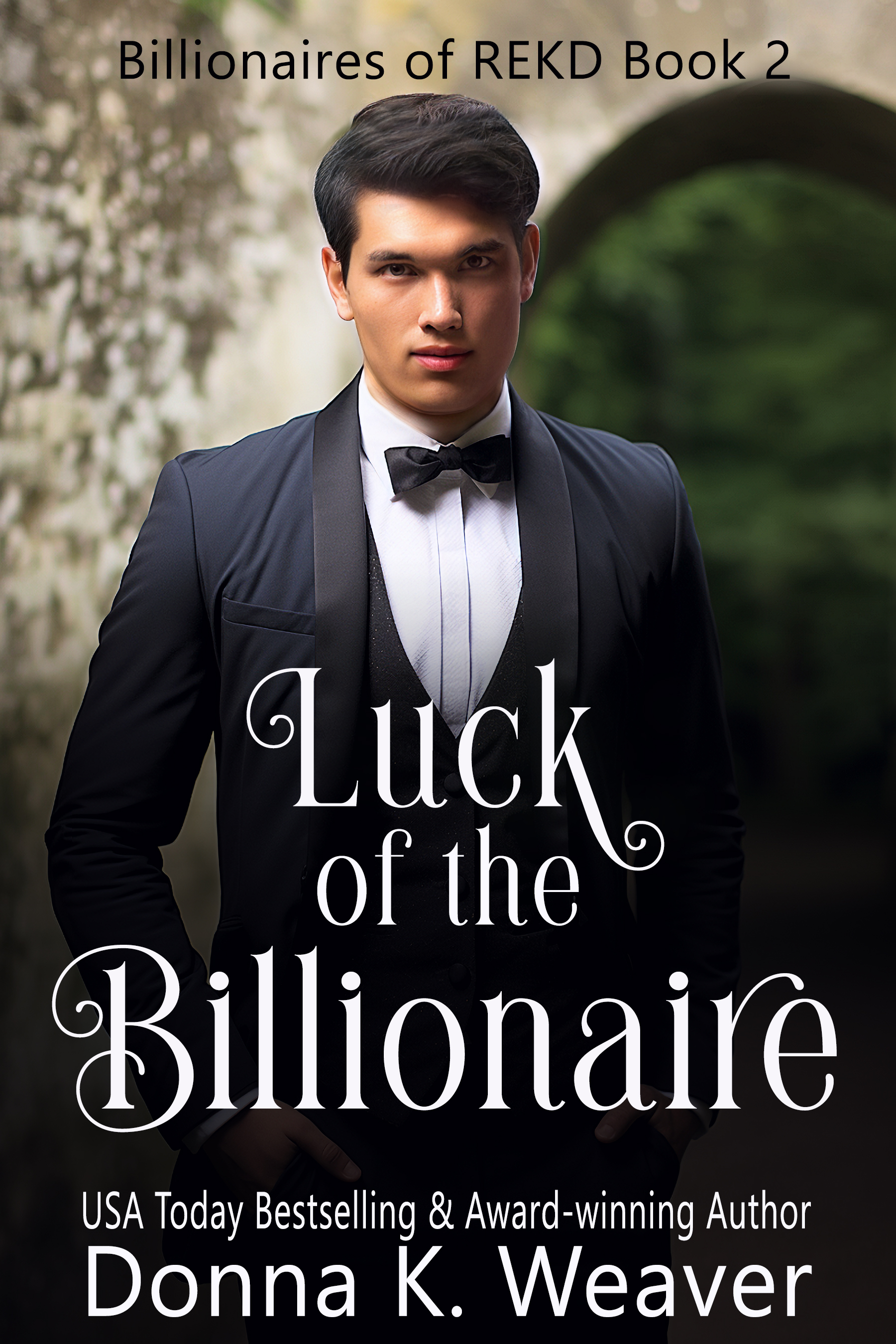 Luck of the Billionaire (Billionaires of REKD Book 2)