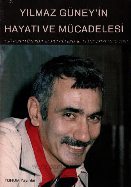 Yılmaz Güney’in Hayatı ve Mücadelesi