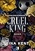 Cruel King (Royal Elite, #0)