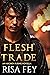 FLESH TRADE: an archon risi...