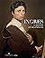 INGRES, L'ARTISTE ET SES PR...