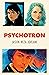 Psychotron by Jason Reza Jorjani