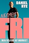 Nærmest fri: Min vej ud af mørket