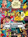 The Best Draw Your Own Comics: Practice Workbook With Prompts The Best Draw Your Own Comics: Practice Workbook With Prompts