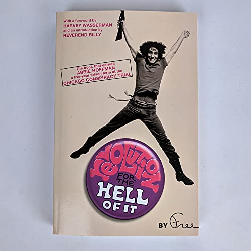 Revolution for the Hell of it: The Book That Earned Abbie Hoffman a Five-year Prison Term at the Chicago Conspiracy Trial (Paperback) - Common