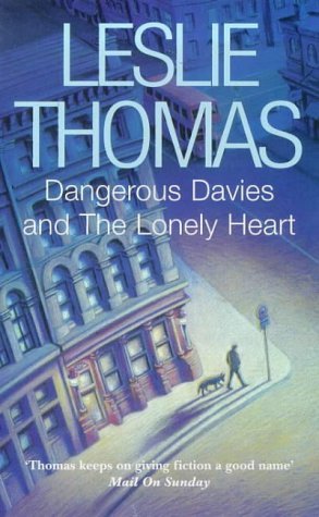 Dangerous Davies and the Lonely Heart by Leslie Thomas(1905-06-21)