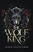 The Wolf King (The Wolf Kin...