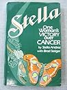 Stella: 1 Woman's Victory over Cancer Stella: 1 Woman's Victory over Cancer