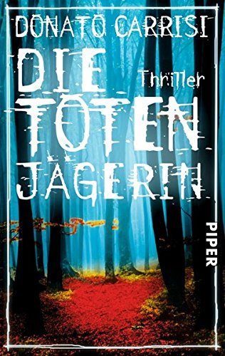 Die Totenj??gerin by Donato Carrisi