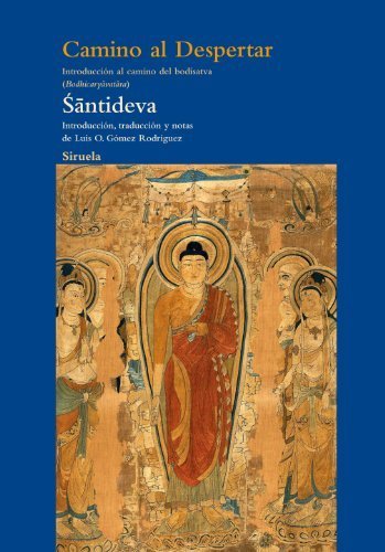 Camino al despertar / Path to enlightenment: Introduccion al camino del Bodisatva / Introduction to the Bodhisattva's way (Spanish Edition) by Santideva (2012-09-11)