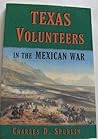 Texas Volunteers in the Mexican War Texas Volunteers in the Mexican War