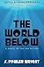 The World Below: A Novel of the Far Future by S. Fowler Wright (2010-07-23)