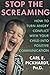 Stop the Screaming: How to Turn Angry Conflict With Your Child into Positive Communication by Carl E. Pickhardt (2009-01-06)