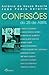 Confissões 25 de Abril (Colecção Ágora) by António de Sousa Duarte