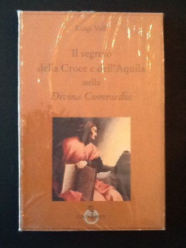 Il segreto della croce e dell'aquila nella Divina Commedia (Paperback)