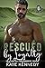 Rescued by Loyalty (Rescued...