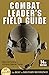 Combat Leader's Field Guide by Jeff Kirkham (2015-03-01)