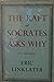 The Raft & Socrates Asks Why