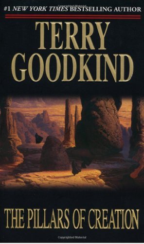 The Pillars of Creation (Sword of Truth, Book 7) 1st (first) edition Text Only