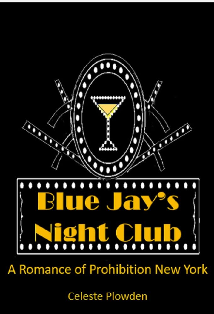 Blue Jay's Night Club: A Romance of Prohibition New York (Kindle Edition)