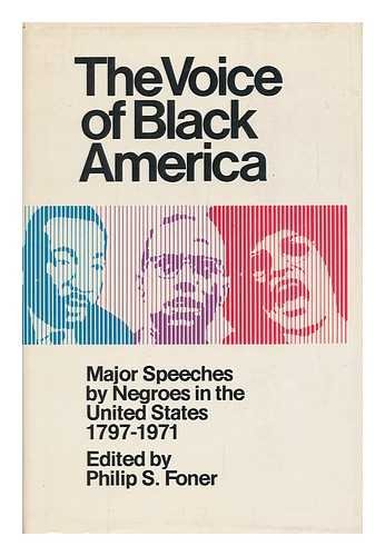 The Voice of Black America: Major Speeches by Negroes in the United States, 1797-1971 (Hardcover)