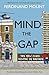 Mind the Gap by Ferdinand Mount (2010-02-04)