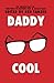 Daddy Cool by Ben Tanzer (2013-04-30)