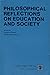 Philosophical Reflections On Education And Society