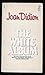 The White Album by Joan Didion The White Album by Joan Didion