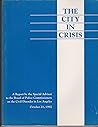 The City in Crisis: A Report by the Special Advisor to the Board of Police Commissioners on the Civil Disorder in Los Angeles October 21, 1992