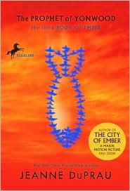 The Prophet of Yonwood (Books of Ember Series #3) by Jeanne DuPrau