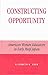 Constructing Opportunity: American Women Educators in Early Meiji Japan (Studies of Modern Japan)