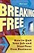 Breaking Free: How to Quit ...
