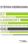 Et diagnostisk landkort over kompetenceudvikling og læring by Stefan Hermann