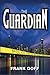 The Guardian by Frank Goff by Frank Goff
