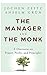 The Manager and the Monk: A Discourse on Prayer, Profit, and Principles by Jochen Zeitz (2013-05-10)