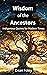 Wisdom of the Ancestors: In...