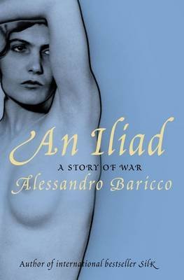 By Baricco, Alessandro An Iliad: A Story of War Paperback - March 2008