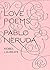 By Pablo Neruda - Love Poems (Bilingual) (10/26/08)