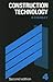 Construction Technology Vol...