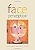 Face Perception 1st edition by Bruce, Vicki, Young, Andy (2012) Hardcover